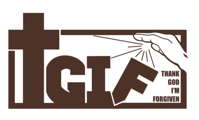 T.G.I.F. — Thank God I’m Forgiven